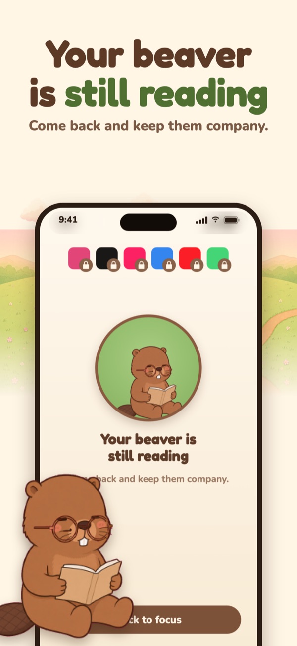 Your beaver is still reading: the screen you see when you open a blocked app, with a Back to focus button